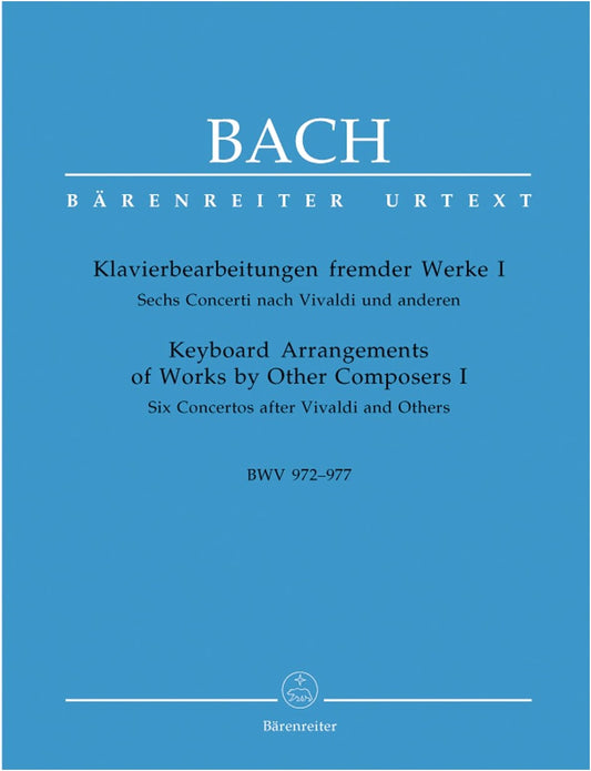 Bach, J. S.: Concertos Based on Works by Contemporaries, Vol. 1: BWV 972-977/Bärenreiter/Piano Solo
