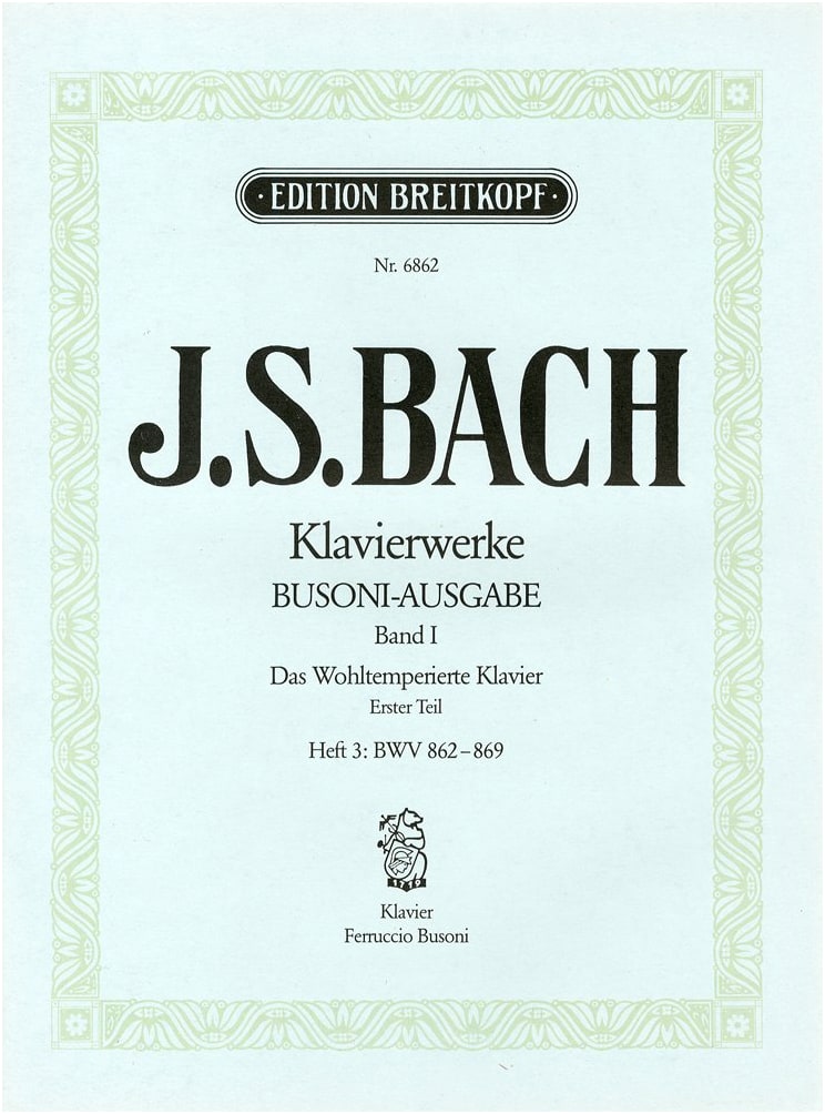 Bach, J.S.: The Well-Tempered Clavier, Vol. 1 (BWV 862-869), Busoni Edition