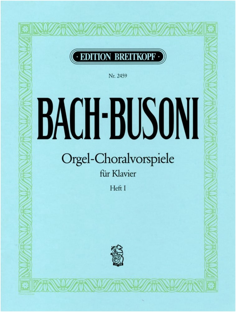 J. S. Bach/Busoni: Chorale Preludes, Vol. 1 (BWV 667, 645, 659, 734, 639) for Piano Solo