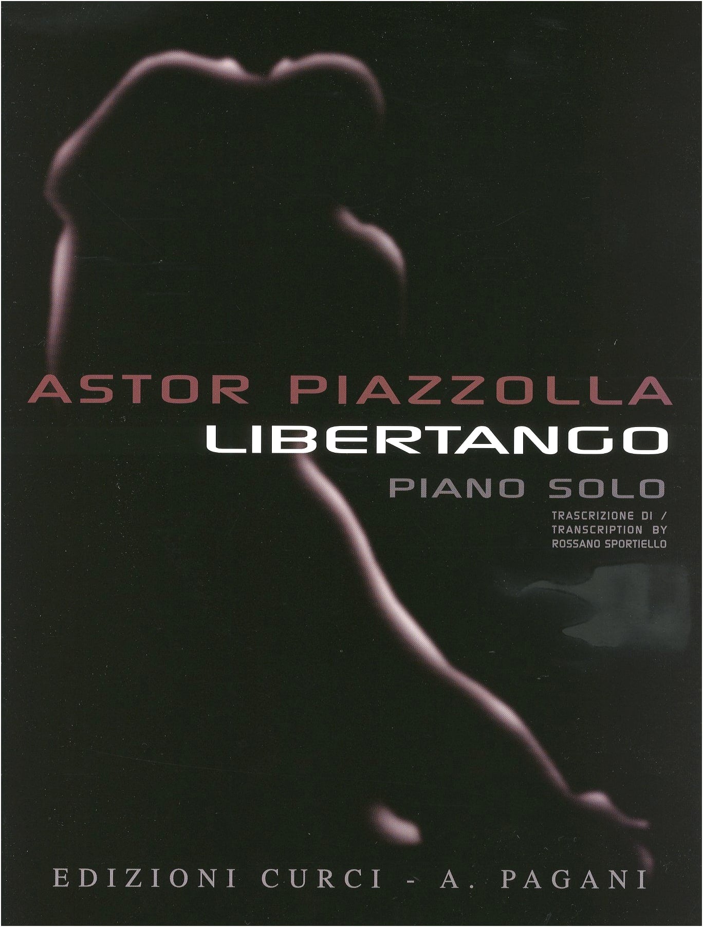 Piazzolla: Libertango - Arranged for Piano Solo by Curci Publishing