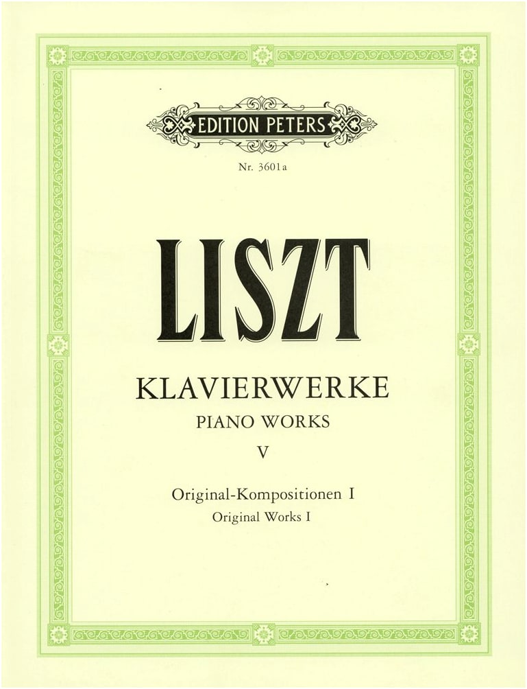 Liszt: Original Piano Works, Vol. 1 (Sauer Ed.) - Peters Piano Collection Vol. 5