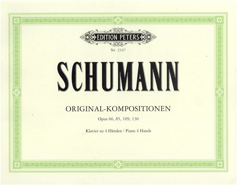 Schumann: Original Works for Piano Duet (1 Piano, 4 Hands) - Opp. 66, 85, 109, 130 (Peters Edition)