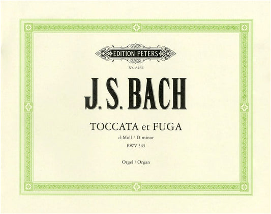 J.S. Bach: Organ Toccata and Fugue in D Minor, BWV 565 (Peters Edition)
