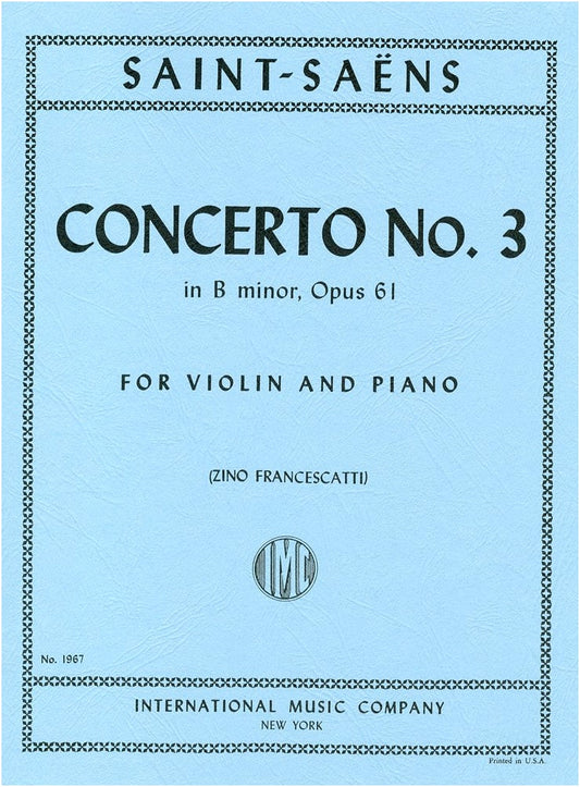 Saint-Saëns: Violin Concerto No. 3 in B minor, Op. 61 (Francescatti Ed.) Solo w/ Piano Acc.
