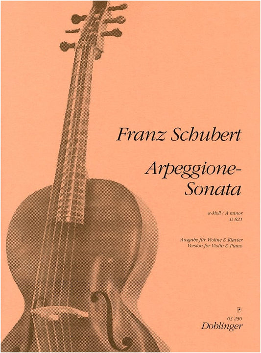 Schubert: Arpeggione Sonata D. 821 for Violin & Piano (Doblinger Edition)