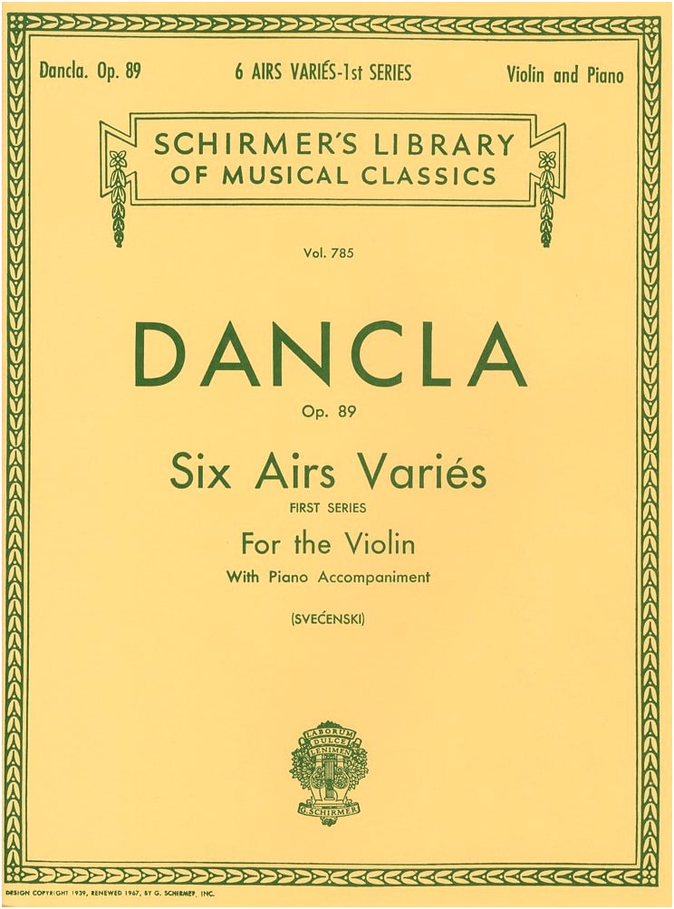 Dancla: 6 Air Variées, Op.89 for Violin Solo with Piano Accompaniment (Schirmer Ed.)