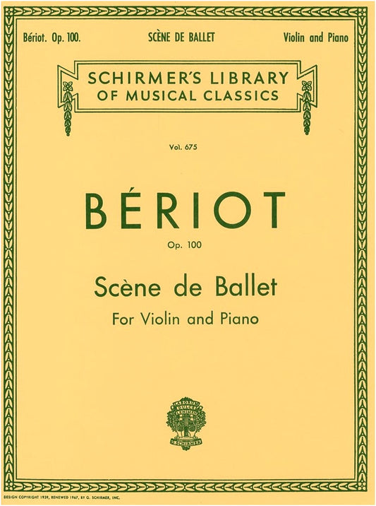 Bériot: Ballet Scenes Op.100 - Violin Solo Sheet Music with Piano Accompaniment (Schirmer)