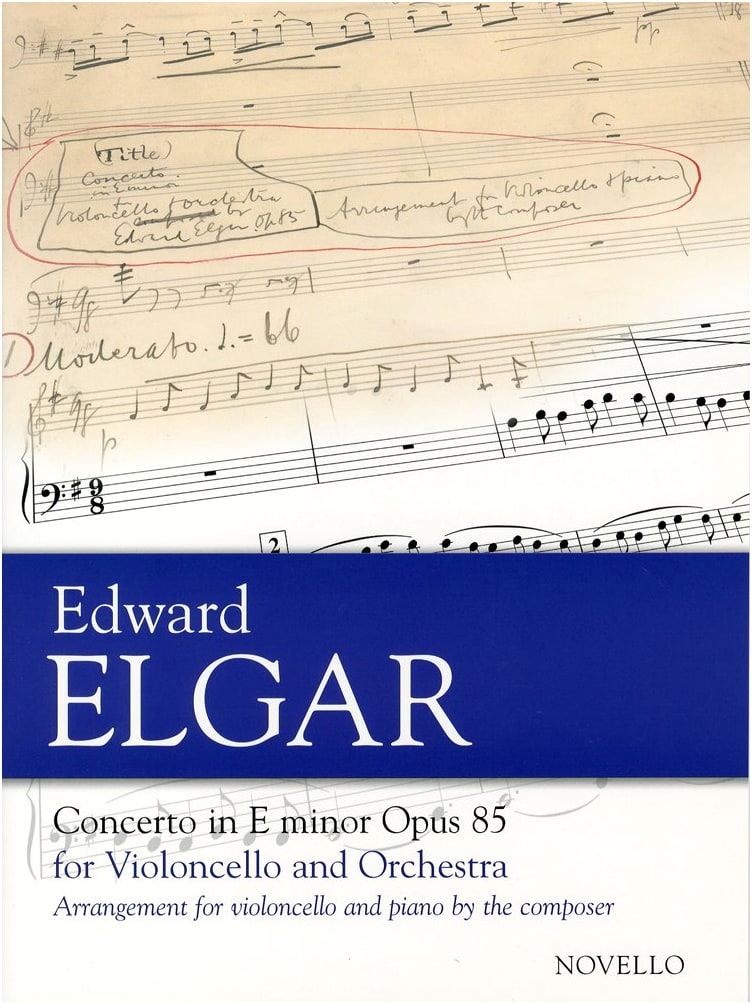 Elgar: Cello Concerto in E Minor Op. 85 / Novello Company / Solo Sheet Music with Piano Accompaniment