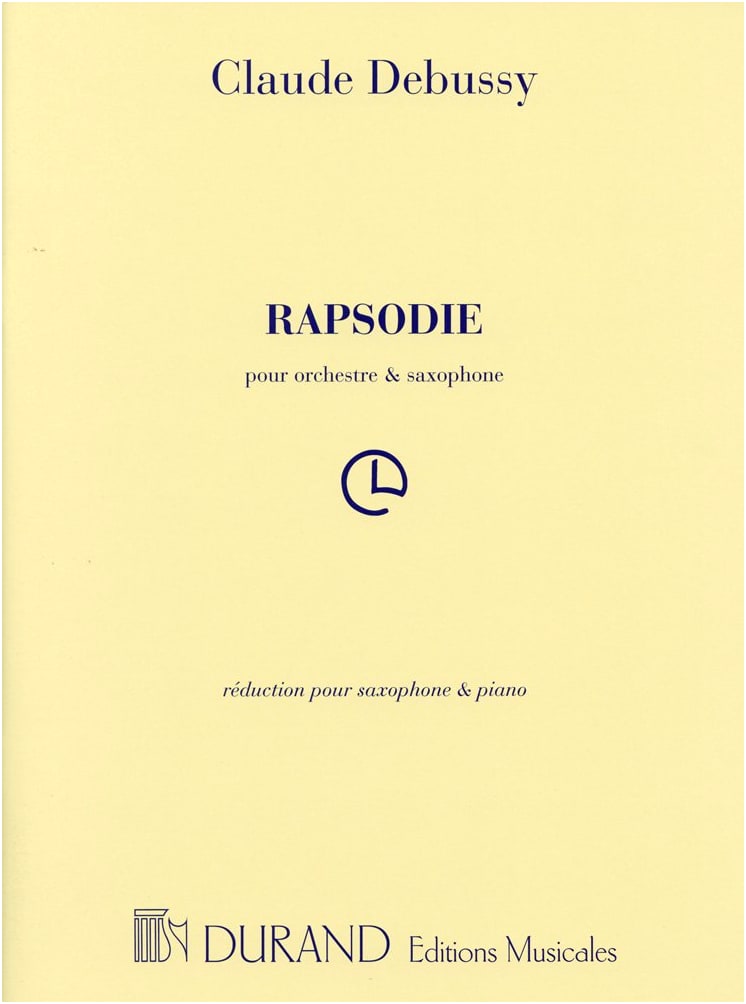 Debussy: Rhapsody for Saxophone Solo with Piano Accompaniment (Durand Edition)