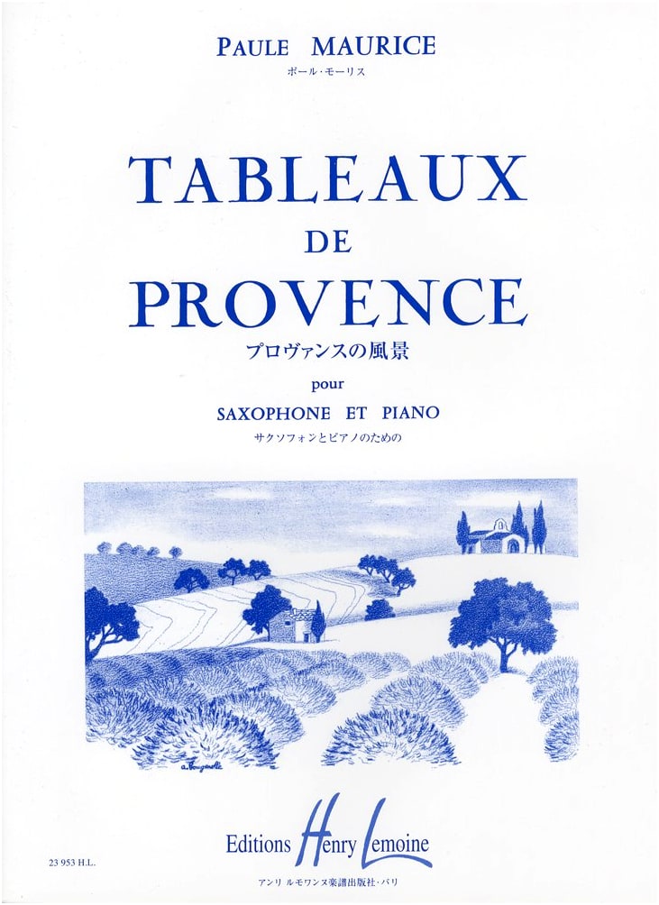 Maurice: Landscapes of Provence / Saxophone Solo with Piano Accompaniment (Henri Lemoine Edition)