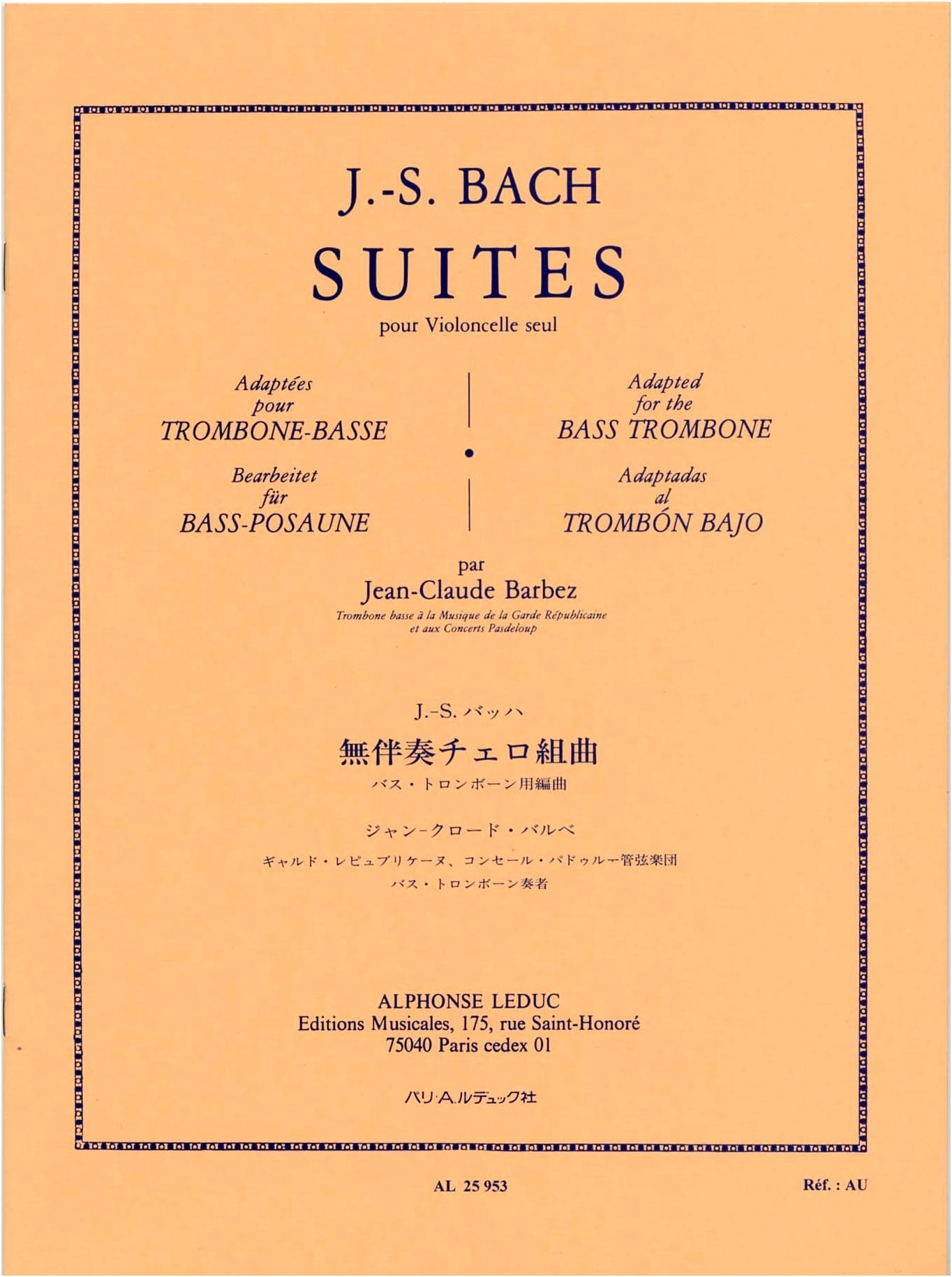 Bach, J. S.: Unaccompanied Cello Suites / Arranged for Bass Trombone Solo by Leduc