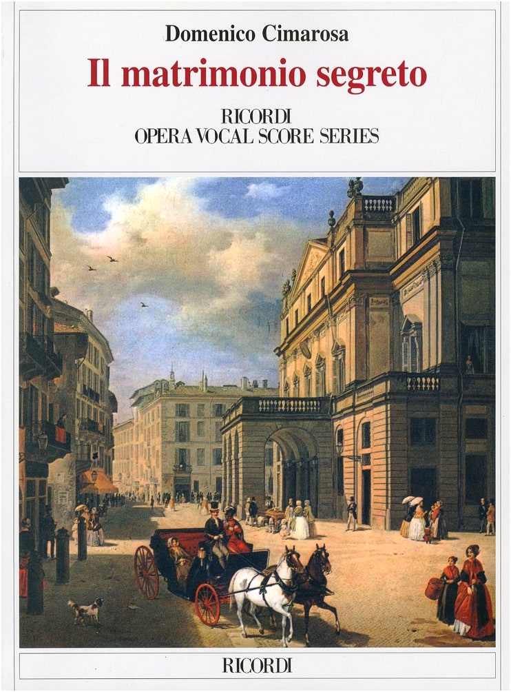 Cimarosa: The Secret Marriage - Ricordi Edition Piano Vocal Score