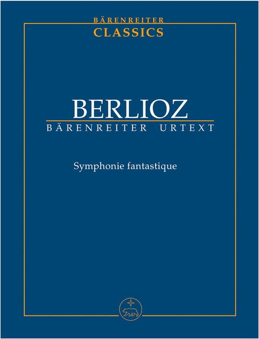Berlioz: Symphonie fantastique Op.14 - Bärenreiter New Complete Edition Study Score