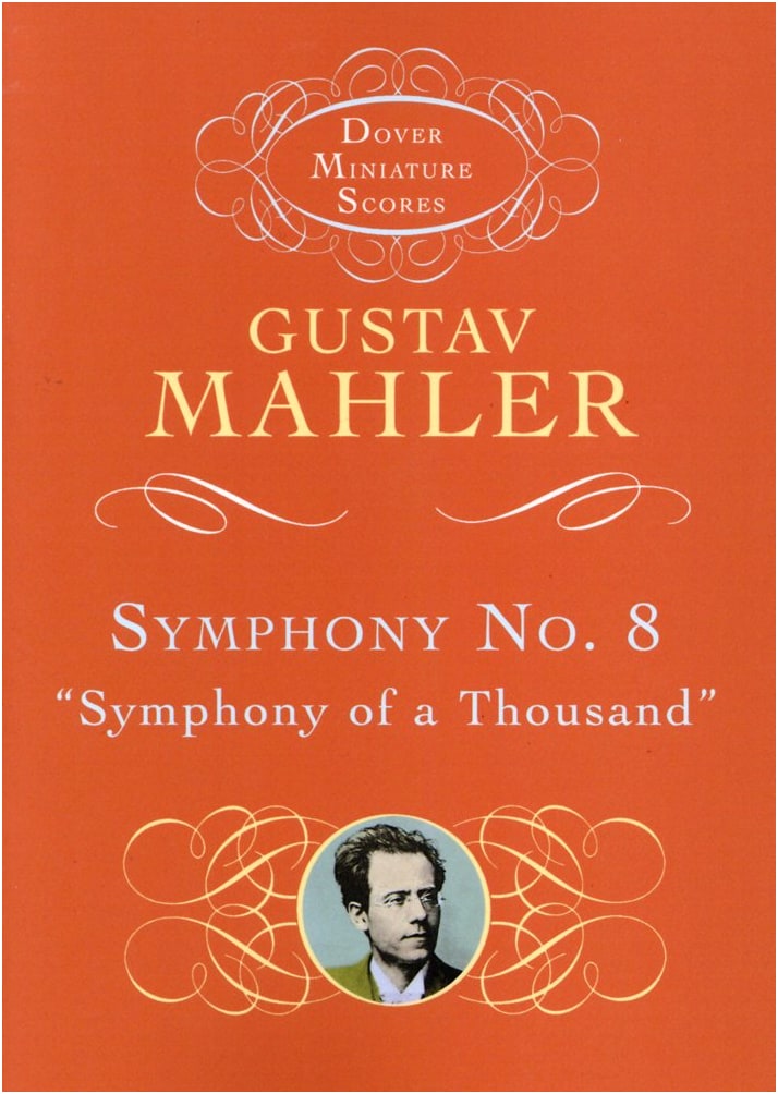 Mahler: Symphony No. 8 in E-flat Major 'Symphony of a Thousand' / Dover Edition / Miniature Score