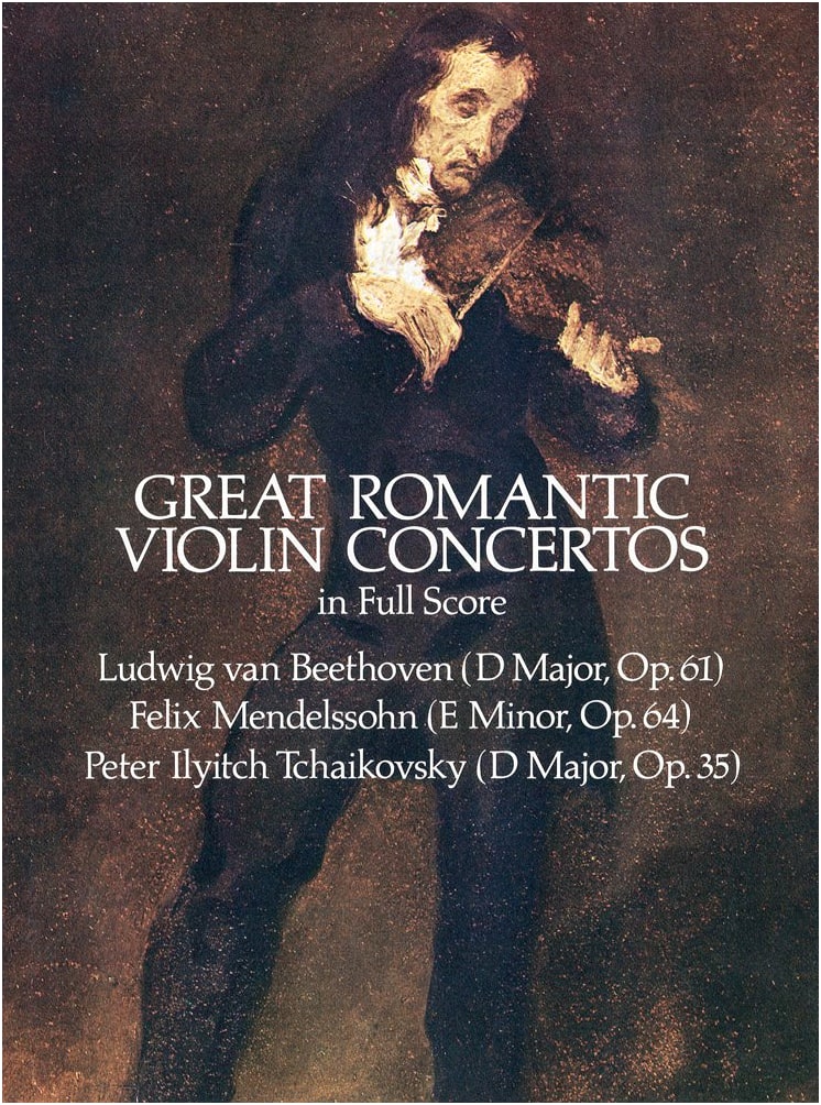 Mendelssohn, Tchaikovsky, Beethoven: Romantic Violin Concertos / Dover Full Score