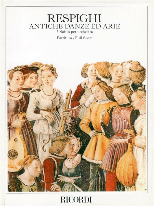 Respighi: Ancient Airs and Dances for the Lute, Suites 1-3 / Ricordi / Large Score