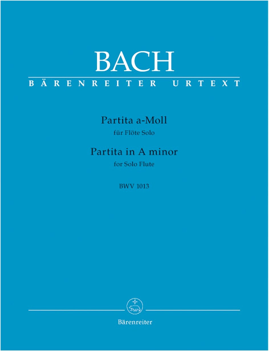 Bach, J. S.: Partita for Solo Flute in A minor, BWV 1013 (Bärenreiter New Edition)