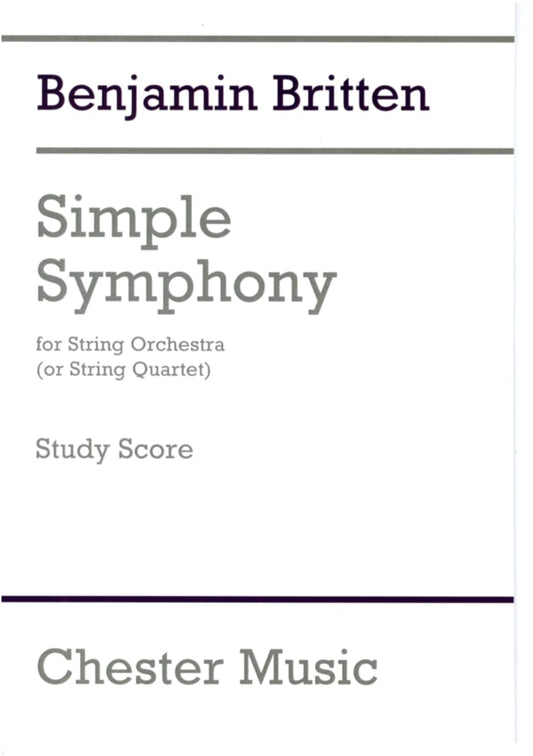 Britten: Simple Symphony Op.4 - Medium Score (Chester Music Edition)