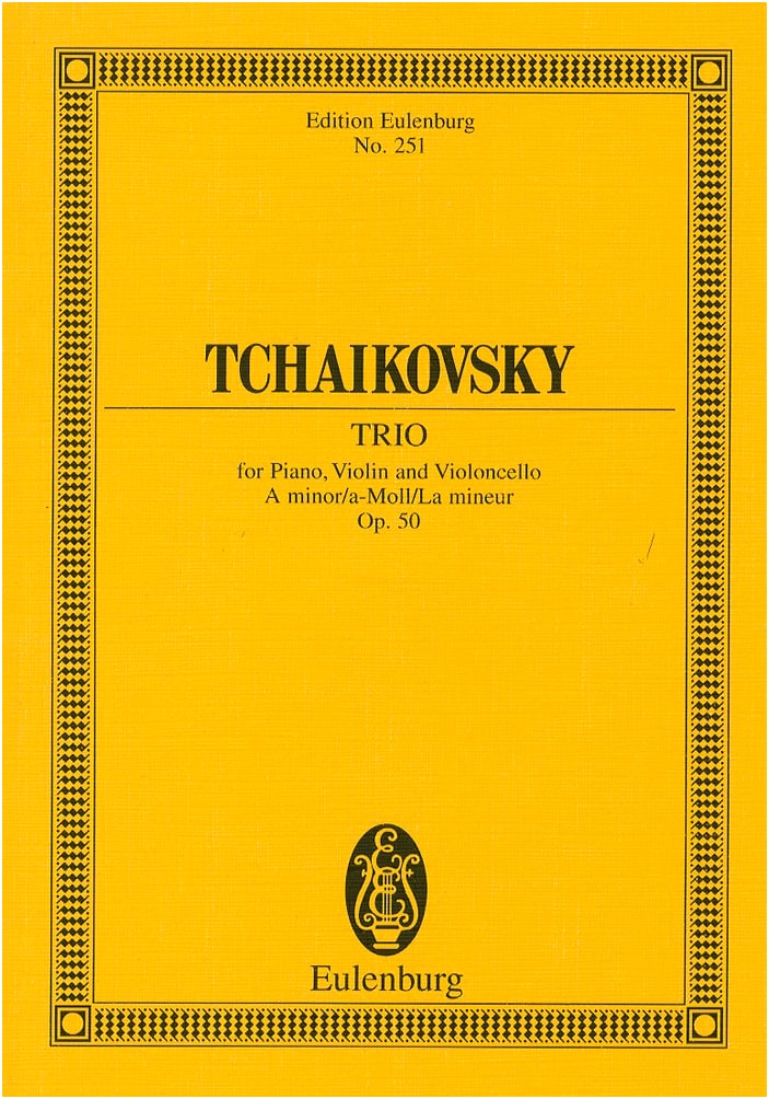 Tchaikovsky: Piano Trio in A minor, Op. 50 'In Memory of a Great Artist' / Eulenburg Miniature Score