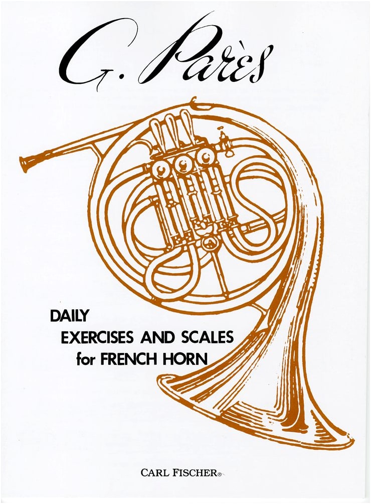 Pares: Daily Exercises & Scales for Horn - Carl Fischer Edition