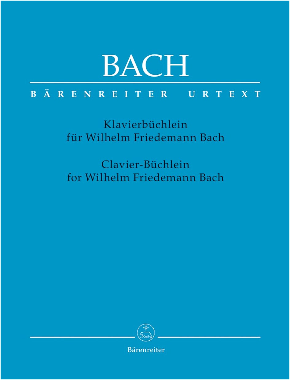 Bach, J. S.: Notebook for Wilhelm Friedemann Bach / New Bach Edition / Bärenreiter