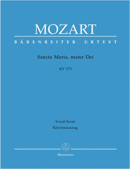 Mozart: Gradual for the Feast of the Blessed Virgin Mary, 'Sancta Maria, Mater Dei' KV 273