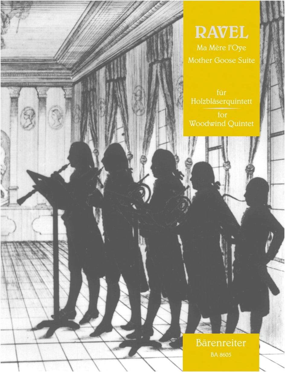Ravel: Ma Mère l'Oye / Arranged for Woodwind Quintet / Bärenreiter Edition