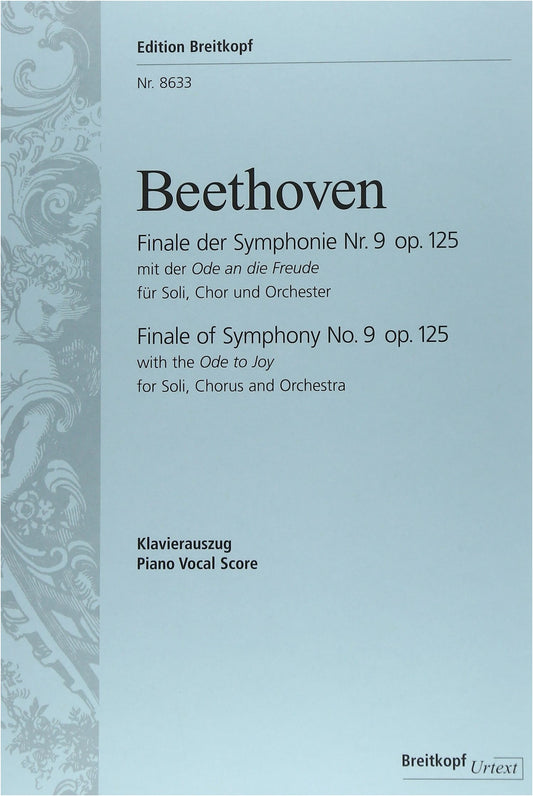 Beethoven: Symphony No. 9, Op. 125, 'Ode to Joy' (German)/Breitkopf & Härtel/Choral Works