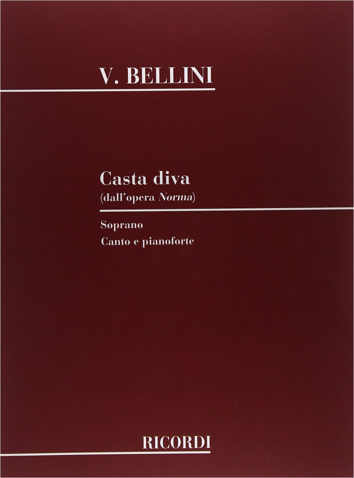 Bellini: 'Casta Diva' from Norma (Soprano) - Opera Vocal Score/Aria Piece