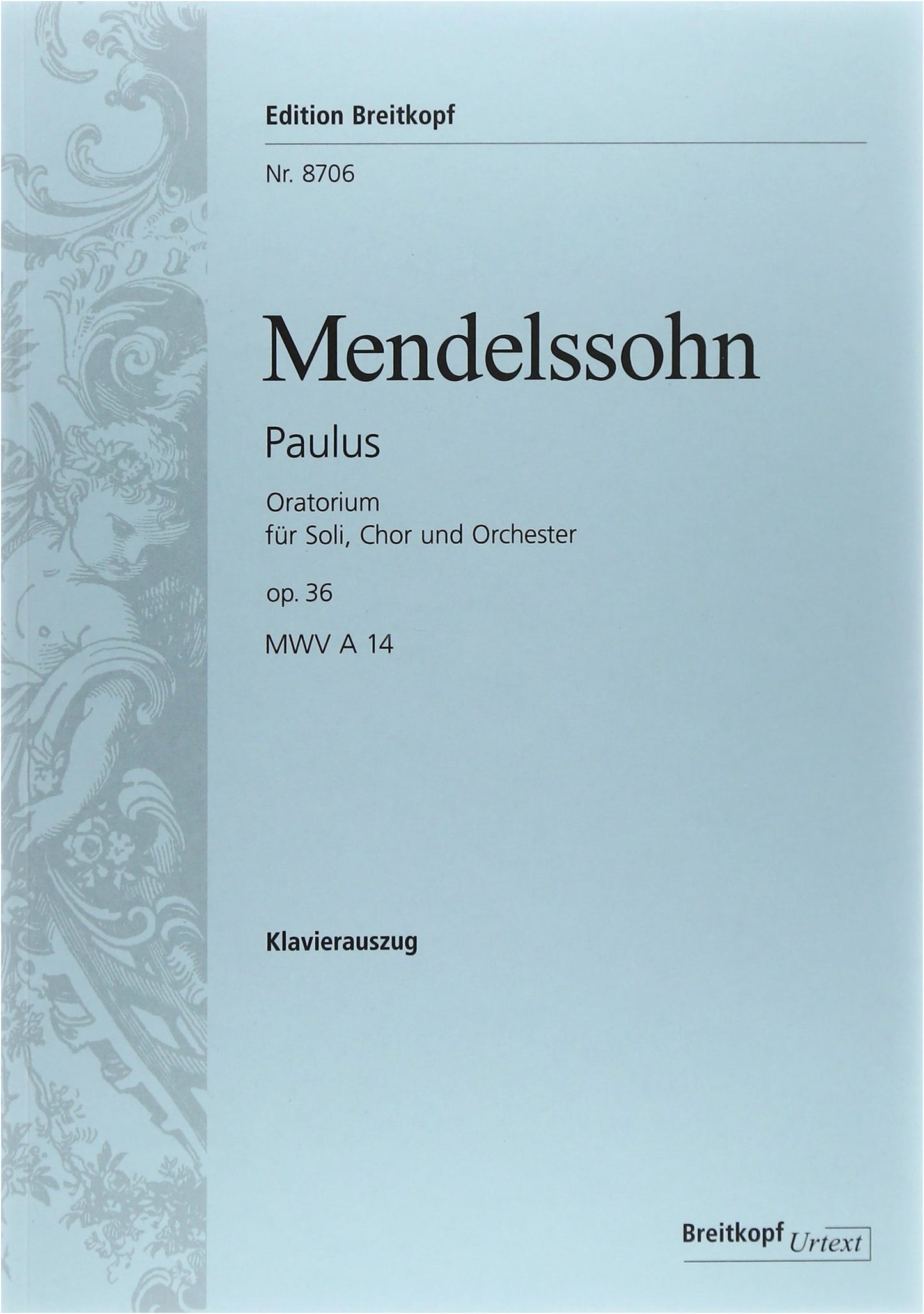 Mendelssohn: St. Paul Oratorio Op. 36 - Choral Works by Breitkopf & Härtel