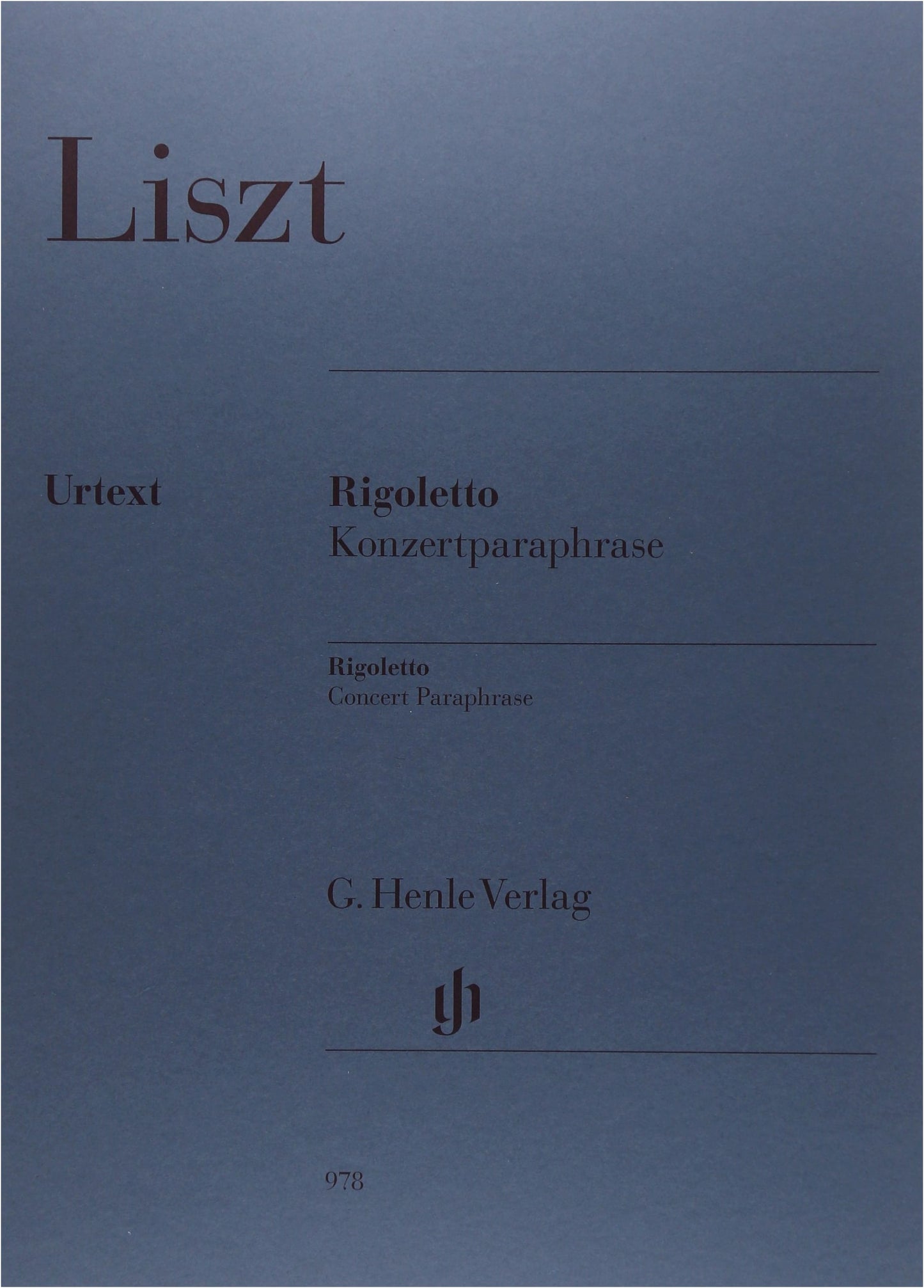 Franz Liszt: Rigoletto Concert Paraphrase (Urtext Edition for Piano Solo)