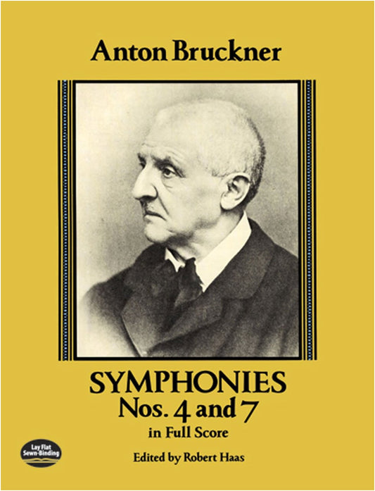Bruckner: Symphonies No. 4 & 7, Full Score (Dover Edition)
