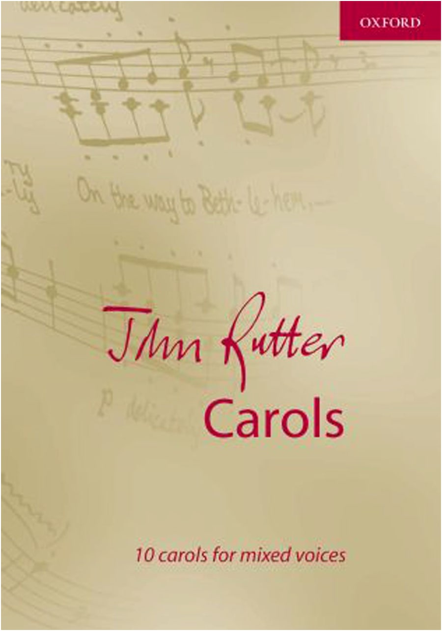 Rutter: Carols for SATB Choir by John Rutter / Oxford University Press / Choral Works