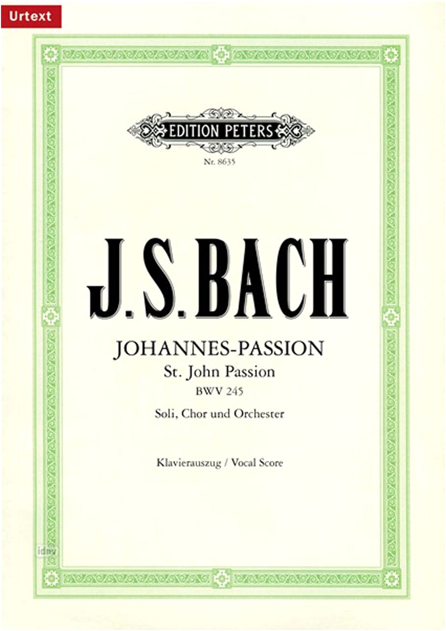 J.S. Bach: St. John Passion BWV 245 (German Text) - Peters Edition Choral Work