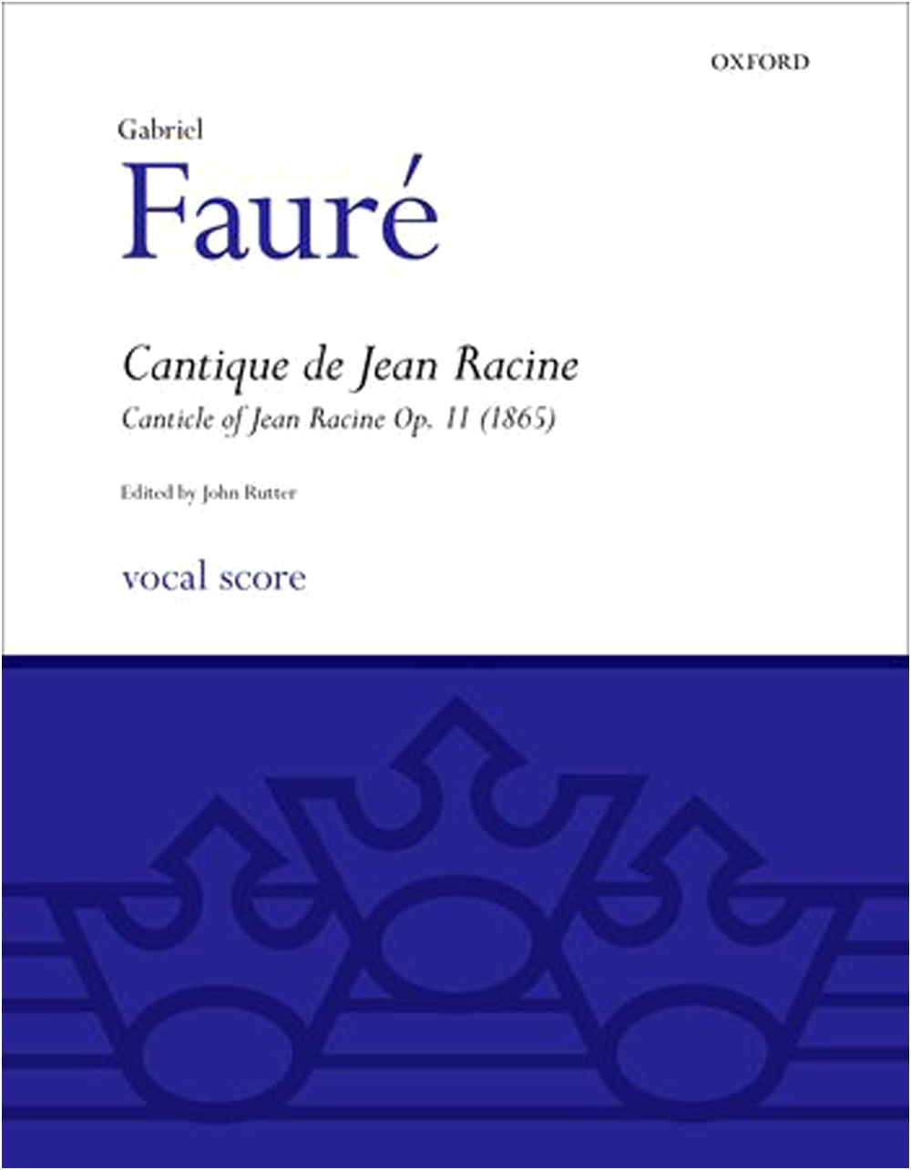 Fauré: Cantique de Jean Racine Op. 11 (French/English) for SATB Choir / Rutter Edition