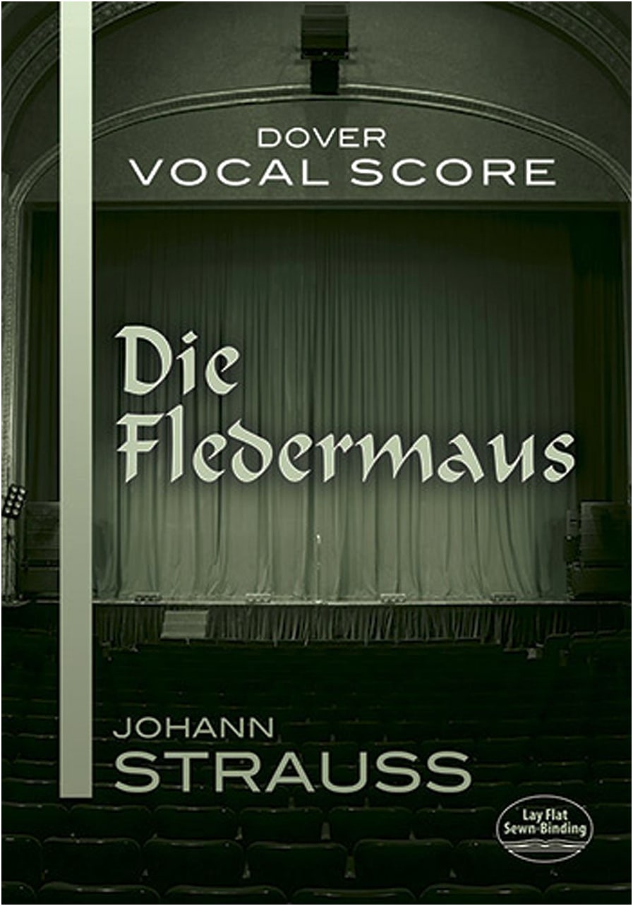 Johann Strauss II: Operetta 'Die Fledermaus' (German/English) - Dover Opera Vocal Score