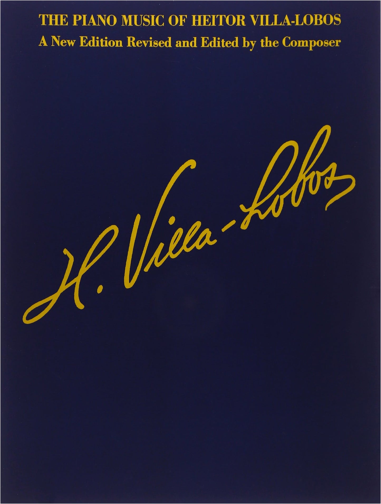 Heitor Villa-Lobos: Collected Piano Works