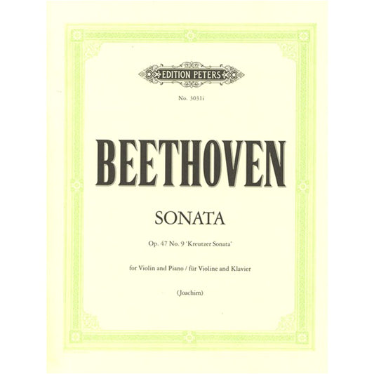 Beethoven: Violin Sonata No. 9 "Kreutzer" Op. 47, edited by Joachim (Peters Edition)