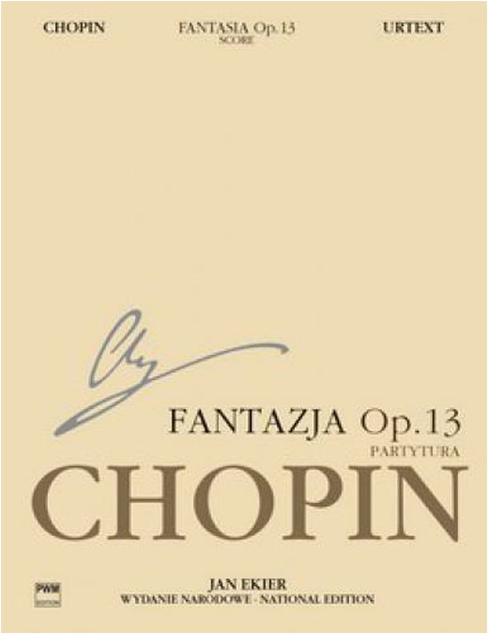 Chopin: Fantasia on Polish Airs, Op. 13. Edited by Jan Ekier. Score
