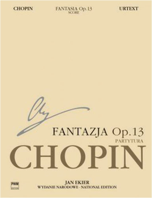 Chopin: Fantasia on Polish Airs, Op. 13. Edited by Jan Ekier. Score