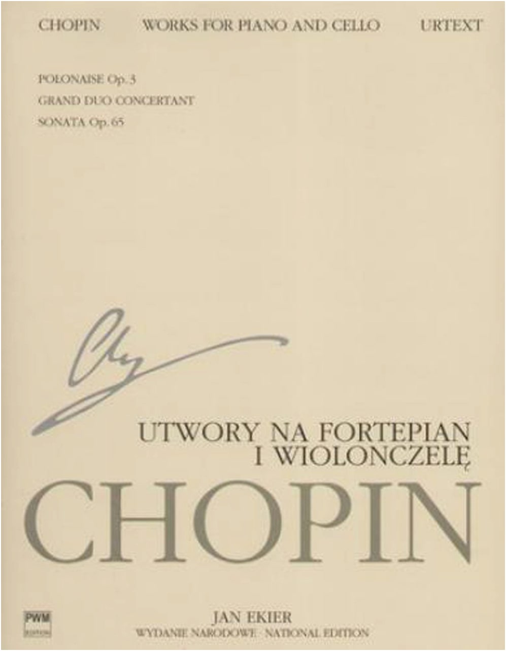 Chopin: Works for Piano and Cello, Op.3, 65 (Ekier Edition)