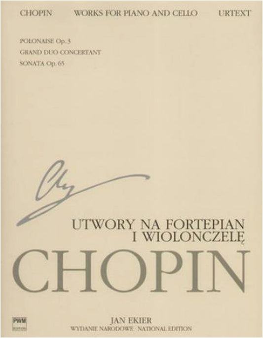 Chopin: Works for Piano and Cello, Op.3, 65 (Ekier Edition)