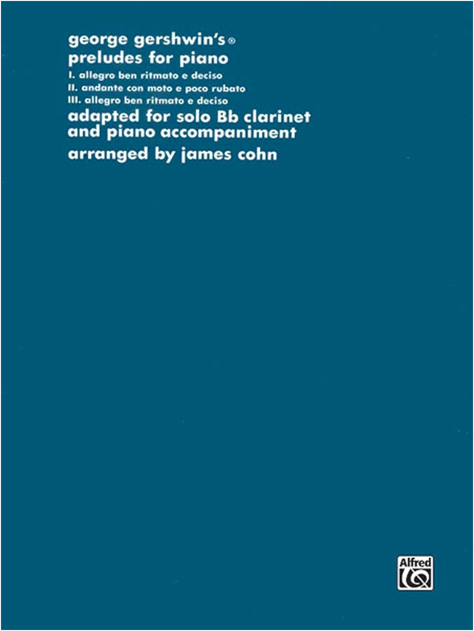 Gershwin: Preludes arranged by Cohn for Clarinet and Piano - Alfred Edition