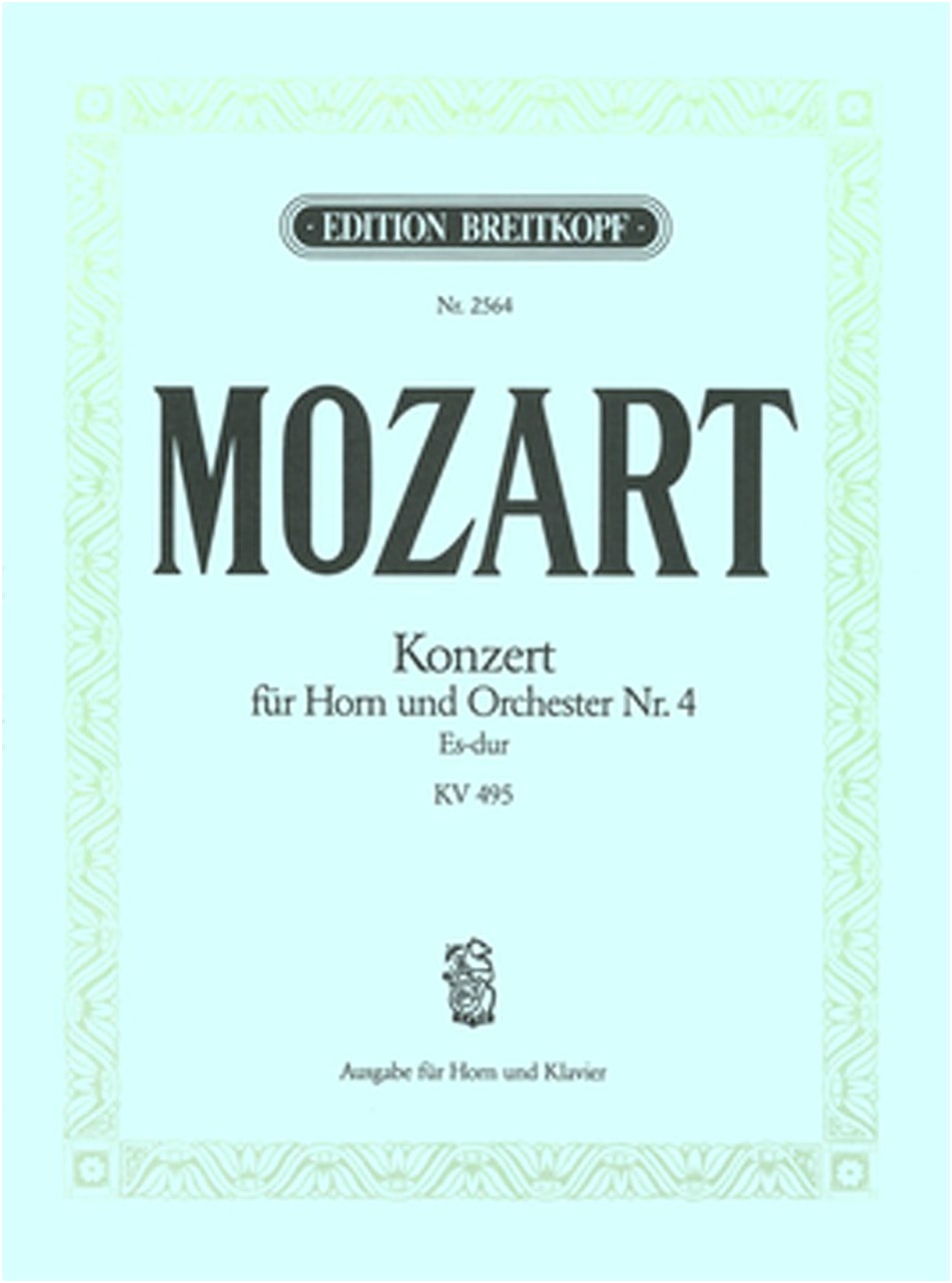 Mozart: Horn Concerto No. 4 in E-flat Major KV 495 (E-flat Horn)/Breitkopf & Härtel
