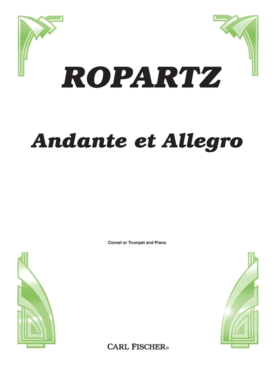 Ropartz: Andante et Allegro for Trumpet and Piano (Carl Fischer Edition)