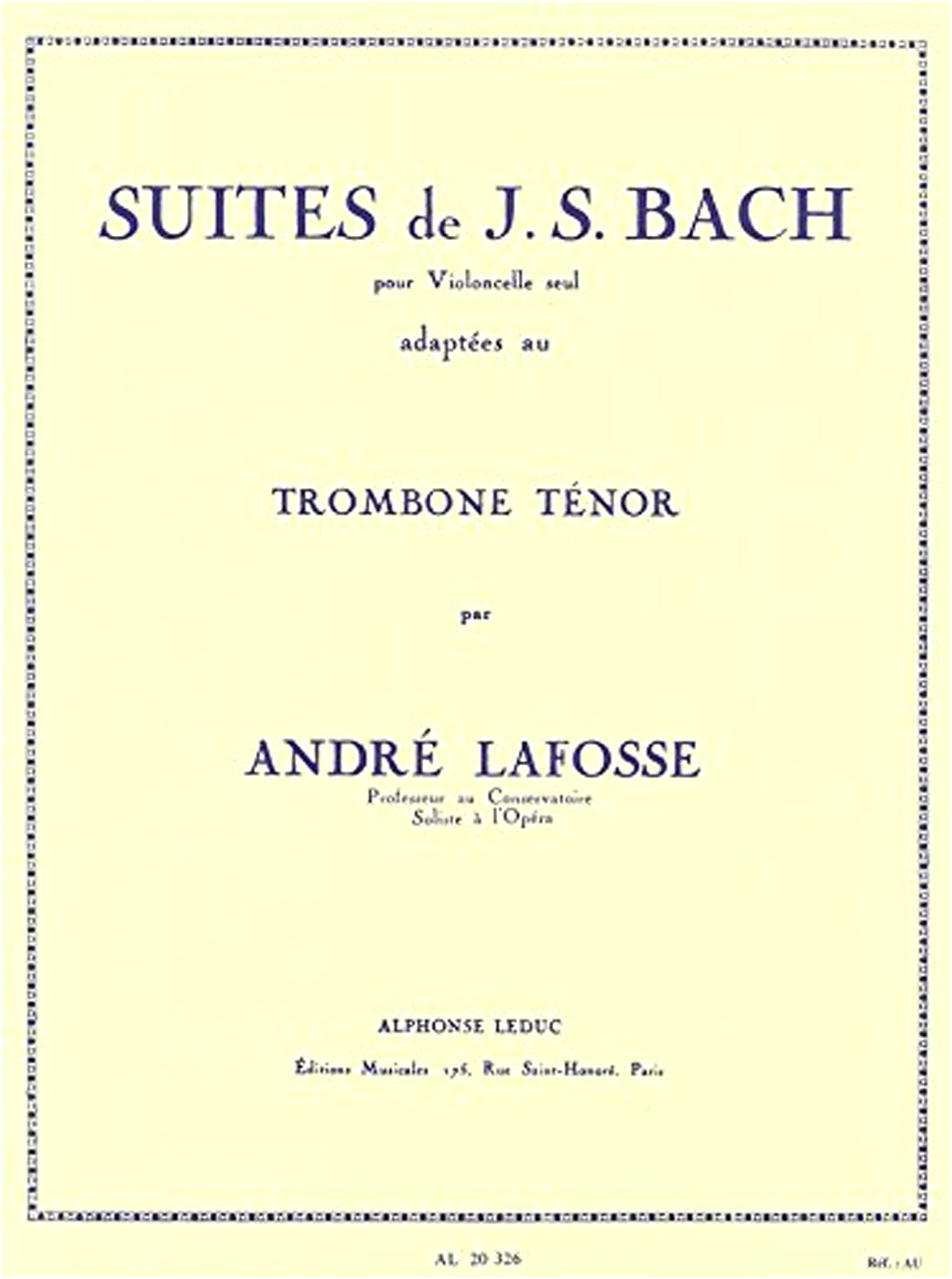J.S. Bach: Unaccompanied Cello Suites, Arranged for Solo Trombone - Leduc Edition