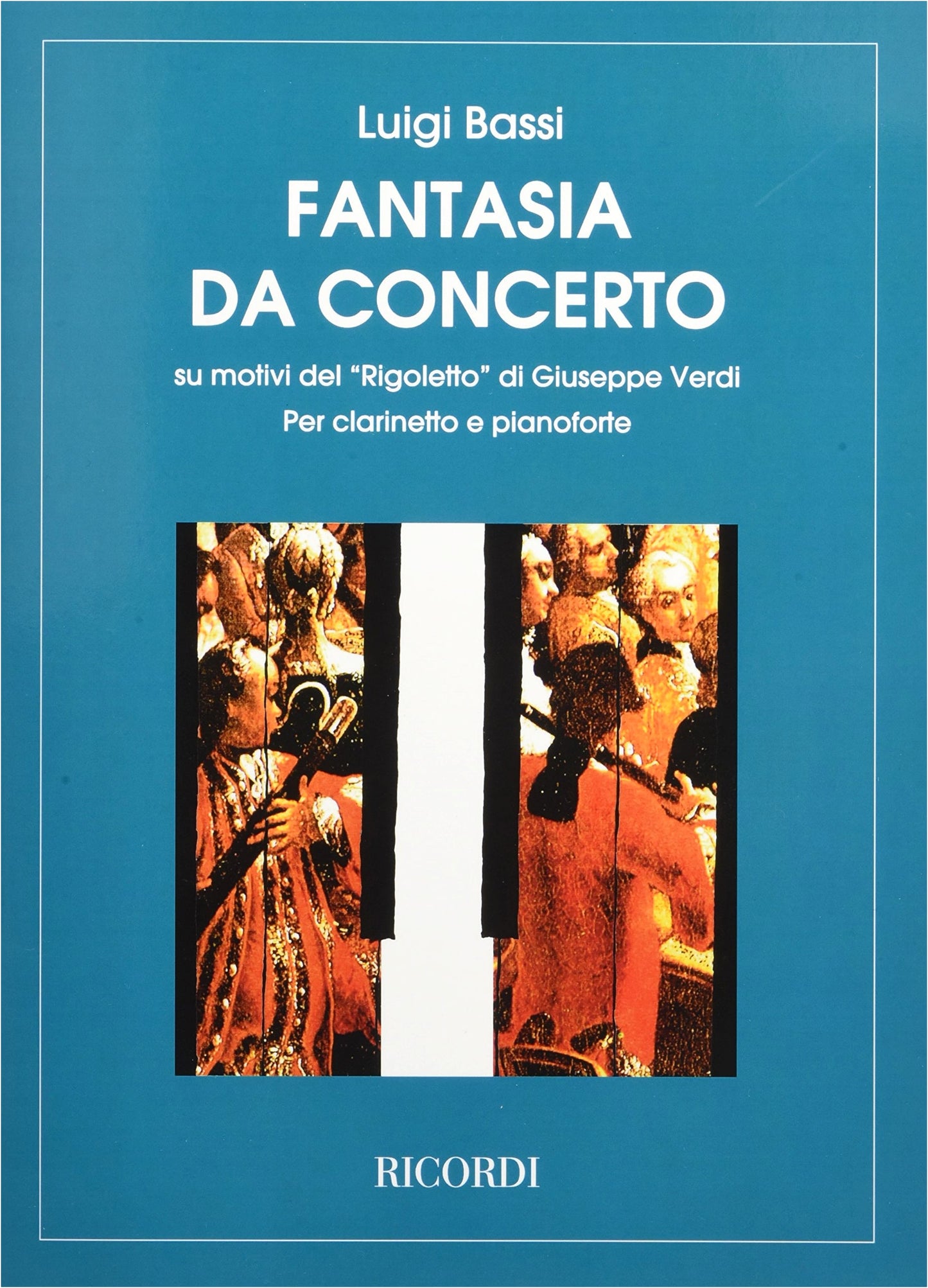 Bassi: Fantasy on Verdi's Opera Rigoletto for Clarinet and Piano