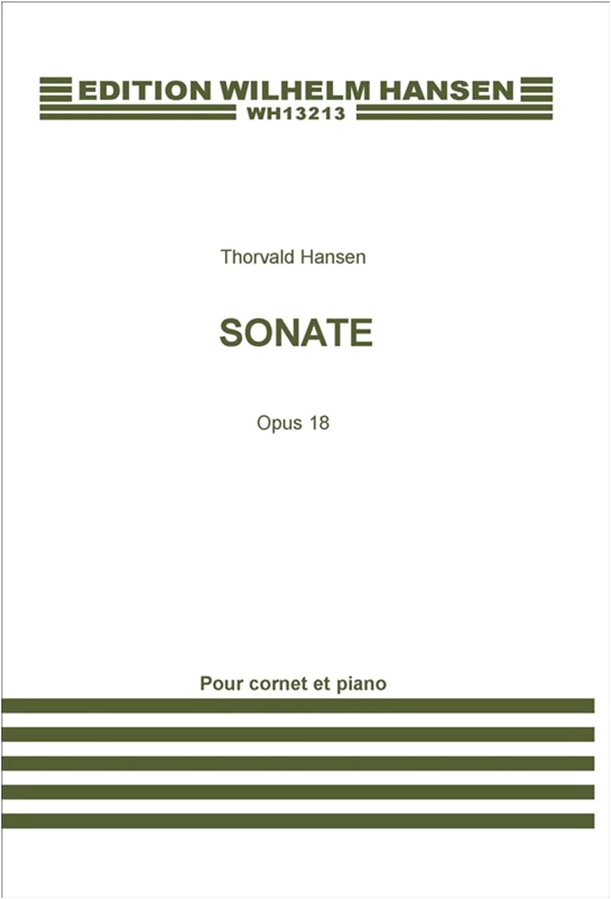 Hansen: Sonata Op.18 for Cornet and Piano by Wilhelm Hansen (Trumpet and Piano)