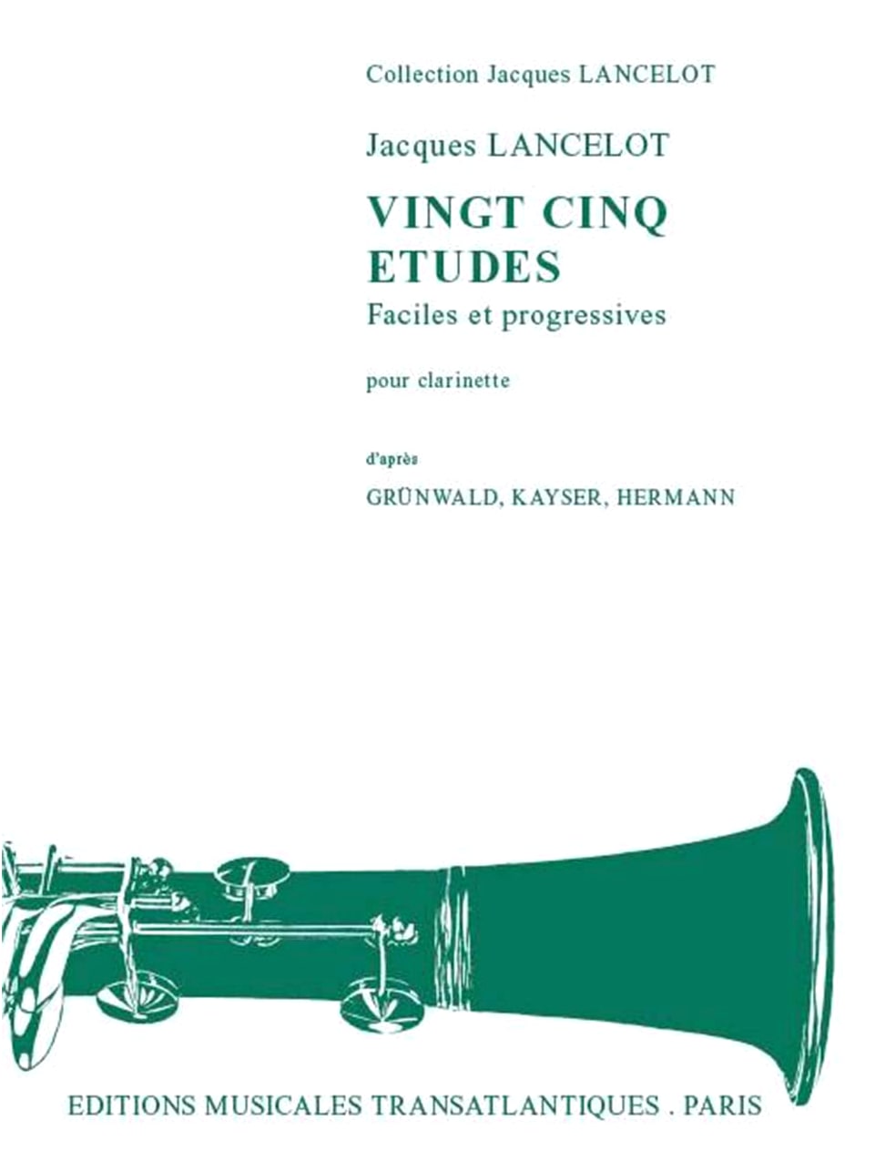 Lancelot: 25 Easy & Progressive Etudes by Grunwald, Kaiser, Hermann for Clarinet