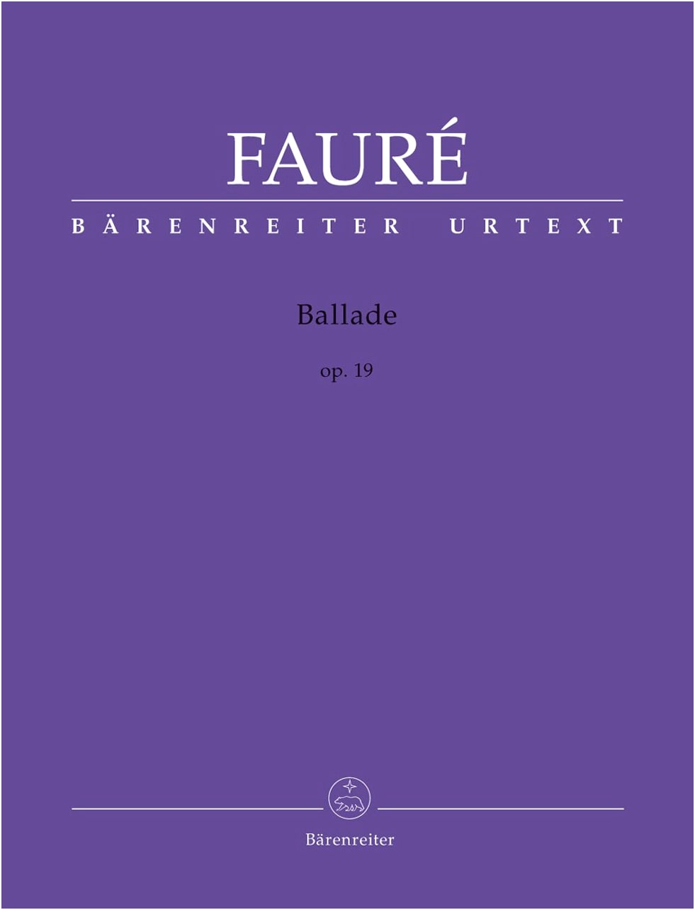 Faure: Ballade in F-sharp Major Op. 19 / Urtext Edition / Grabowski Ed. / Bärenreiter